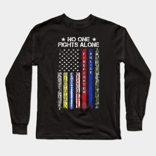 No One Fights Alone USA Flag Thin Line Military Police Nurse Long Sleeve T-Shirt